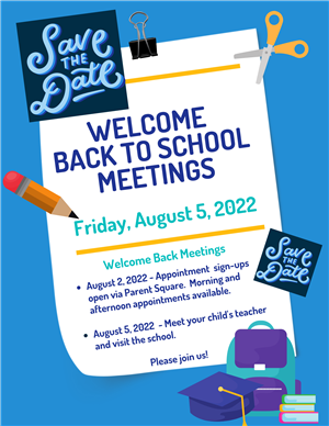  Welcome Back to School Meetings - Save the Date August 5, 2022